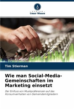 Wie man Social-Media-Gemeinschaften im Marketing einsetzt - Stierman, Tim