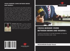 CROSS-BORDER CRIME BETWEEN BENIN AND NIGERIA : - Dodzi Kossi, MISSIHOUN