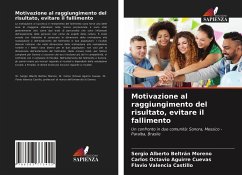 Motivazione al raggiungimento del risultato, evitare il fallimento - Beltrán Moreno, Sergio Alberto;Aguirre Cuevas, Carlos Octavio;Valencia Castillo, Flavio