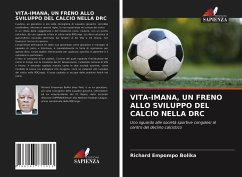 VITA-IMANA, UN FRENO ALLO SVILUPPO DEL CALCIO NELLA DRC - Empompo Bolika, Richard