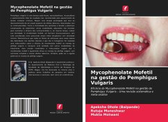 Mycophenolate Mofetil na gestão do Pemphigus Vulgaris - Dhole (Balpande), Apeksha;Muneshwar, Rutuja;Motwani, Mukta