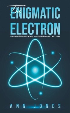 The Enigmatic Electron - Jones, Ann