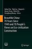 Beautiful China: 70 Years Since 1949 and 70 People's Views on Eco-civilization Construction (eBook, PDF)
