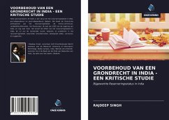 VOORBEHOUD VAN EEN GRONDRECHT IN INDIA - EEN KRITISCHE STUDIE - Singh, Rajdeep