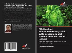 Effetto degli emendamenti organici sulla protezione del suolo e delle colture di lattuga - Calandrelli, Luciano