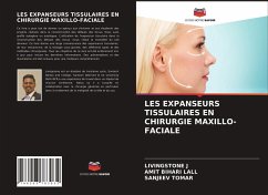 LES EXPANSEURS TISSULAIRES EN CHIRURGIE MAXILLO-FACIALE - J, Livingstone;Lall, Amit Bihari;Tomar, Sanjeev