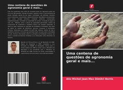 Uma centena de questões de agronomia geral e mais... - Norris, Alix Michel Jean Max Dimitri