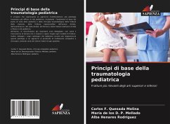 Principi di base della traumatologia pediatrica - Quesada Molina, Carlos F.;P. Mellado, María de los D.;Henares Rodríguez, Alba