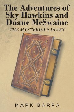 The Adventures of Sky Hawkins and Duane McSwaine: The Mysterious Diary