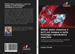 Effetti delle vitamine C ed E sul sangue e sulla fisiologia riproduttiva maschile - Yarube, Isyaku