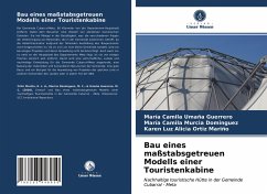 Bau eines maßstabsgetreuen Modells einer Touristenkabine - Umaña Guerrero, María Camila;Murcia Dominguez, María Camila;Ortiz Mariño, Karen Luz Alicia