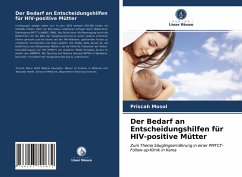 Der Bedarf an Entscheidungshilfen für HIV-positive Mütter - Mosol, Priscah