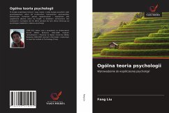 Ogólna teoria psychologii - Liu, Fang