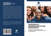 AKADEMISCH-WISSENSCHAFTLICHE WORKSHOPS