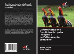 Caratterizzazione fenotipica del pollo indigeno e dell'allevamento contadino - Kindie, Bekele;Tamiru, Chala