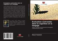 Évaluation contrastée dans la cognition et le langage - Yawiecki, Alexei