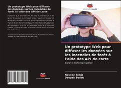 Un prototype Web pour diffuser les données sur les incendies de forêt à l'aide des API de carte - Sidda, Naveen;Boddu, Deepak