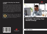 Lindagbe: Directing Your Mental Energy