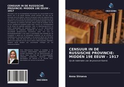 CENSUUR IN DE RUSSISCHE PROVINCIE: MIDDEN 19E EEUW - 1917 - Stroeva, Anna