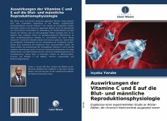 Auswirkungen der Vitamine C und E auf die Blut- und männliche Reproduktionsphysiologie - Yarube, Isyaku