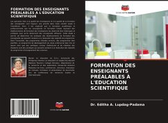 FORMATION DES ENSEIGNANTS PRÉALABLES À L'EDUCATION SCIENTIFIQUE - Lupdag-Padama, Dr. Editha A.