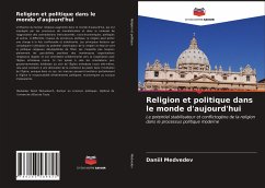 Religion et politique dans le monde d'aujourd'hui - Medvedev, Daniil