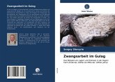 Zwangsarbeit im Gulag