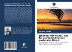 Johannes der Täufer, was für ein Vorbild für den pastoralen Dienst!