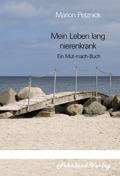 Mein Leben lang nierenkrank - Petznick, Marion