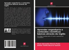 Aprender engenharia e conteúdos científicos básicos através do inglês - Rincón Pardo, María Alexandra;Becerra Guechá, Emilse Yamile
