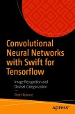 Convolutional Neural Networks with Swift for Tensorflow (eBook, PDF)