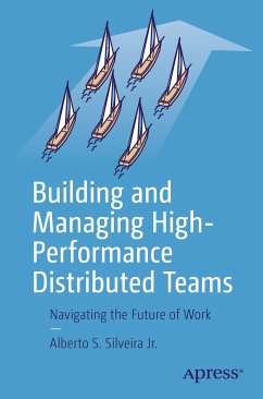 Building and Managing High-Performance Distributed Teams (eBook, PDF) - Silveira Jr., Alberto S.