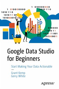 Google Data Studio for Beginners (eBook, PDF) - Kemp, Grant; White, Gerry