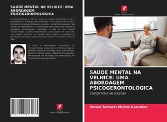 SAÚDE MENTAL NA VELHICE: UMA ABORDAGEM PSICOGERONTOLÓGICA - Muñoz González, Daniel Antonio