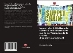 Impact des initiatives de sécurité de l'information sur la performance de la chaîne d'approvisionnement - Hanafy, Hossam