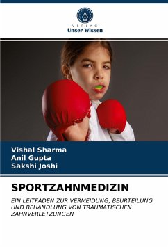 SPORTZAHNMEDIZIN - Sharma, Vishal;Gupta, Anil;Joshi, Sakshi