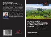 EKOFIZJOLOGIA I KULTYWATORY HERBATY Camellia sinensis (L.) O. Kuntze].