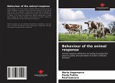 Behaviour of the animal response