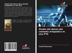 Studio del danno del cemento ortopedico in una PTA - Bousnane, Toufik