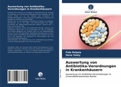 Auswertung von Antibiotika-Verordnungen in Krankenhäusern - Rebaia, Fida;Sakly, Hana
