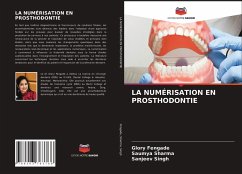 LA NUMÉRISATION EN PROSTHODONTIE - Fengade, Glory;Sharma, Saumya;Singh, Sanjeev