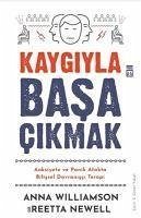 Kaygiyla Basa Cikmak - Williamson, Anna; Newell, Reetta