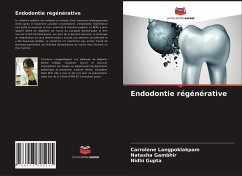 Endodontie régénérative - Langpoklakpam, Carrolene;Gambhir, Natasha;Gupta, Nidhi