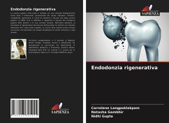 Endodonzia rigenerativa - Langpoklakpam, Carrolene;Gambhir, Natasha;Gupta, Nidhi