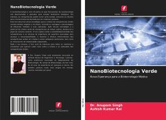 NanoBiotecnologia Verde - Singh, Dr. Anupam;Rai, Ashish Kumar