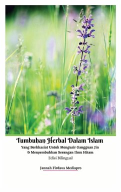 Tumbuhan Herbal Dalam Islam Yang Berkhasiat Untuk Mengusir Gangguan Jin Dan Menyembuhkan Serangan Ilmu Hitam Edisi Bilingual Hardcover Version - Mediapro, Jannah Firdaus