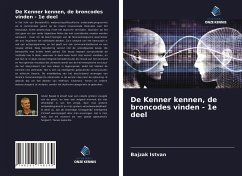 De Kenner kennen, de broncodes vinden - 1e deel - Istvan, Bajzak