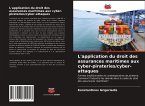 L'application du droit des assurances maritimes aux cyber-pirateries/cyber-attaques