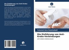 Die Einführung von Anti-Krebs-Verbindungen - Zare Kazemabadi, Fatemeh;Mirnezami, Seyedeh Masoomeh;Akbarzadeh, Azim