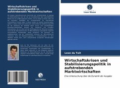 Wirtschaftskrisen und Stabilisierungspolitik in aufstrebenden Marktwirtschaften - du Toit, Leon